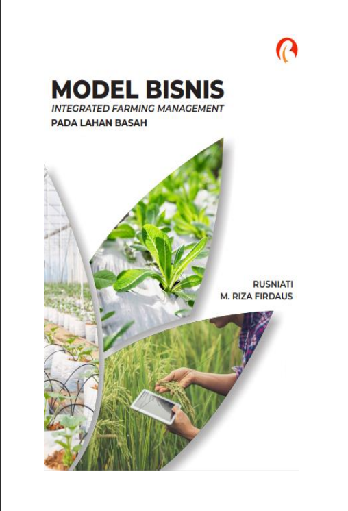 MODEL BISNIS: INTEGRATED FARMING MANAGEMENT: Pada Lahan Basah